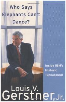 “من قال الفيلة لا تستطيع الرقص؟ التحول التاريخي ل IBM” لو جريستنر