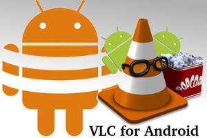 'VideoLAN' تطلق النسخة المستقرة من تطبيق 'VLC for Android 2.0'